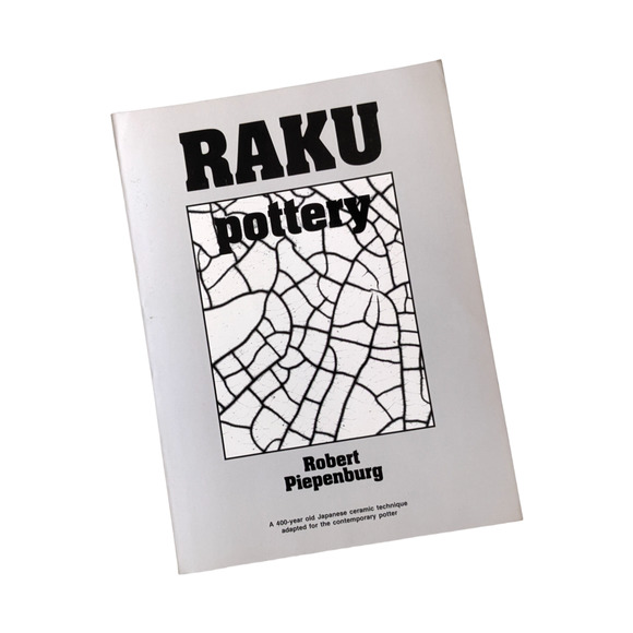 Raku Pottery (1991) by Robert Piepenburg Vintage Softcover Book SIGNED COPY - Picture 1 of 10